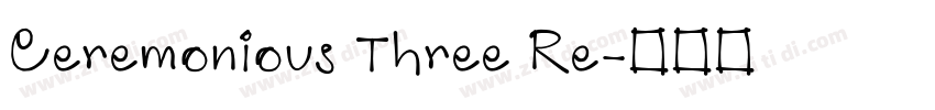 Ceremonious Three Re字体转换